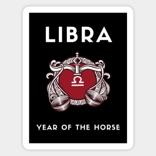 LIBRA / Year of the HORSE Magnet